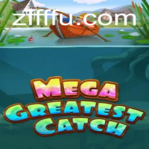 Descubra o Mundo do Jogo MegaGreatestCatch e a Chave Para Triunfar